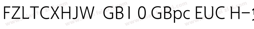 FZLTCXHJW  GB1 0 GBpc EUC H字体转换